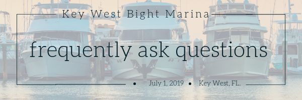 Key West Bight Marina Frequently Asked Questions Blog Header July 2019